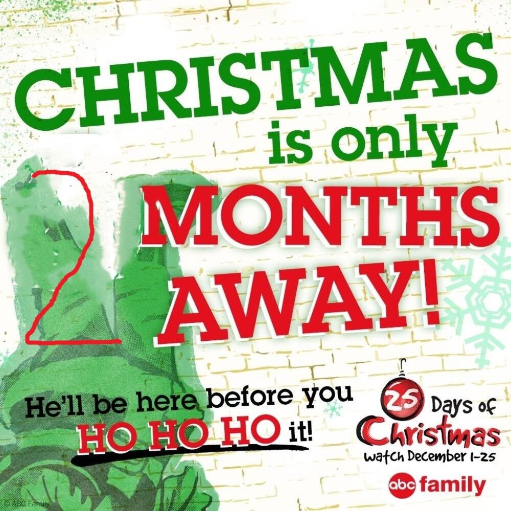 CHRISTMAS IS 2 MONTHS AWAY